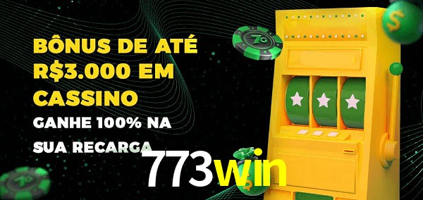 773win melhor bônus de depósito